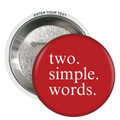 Two.Simple.Words. Pin