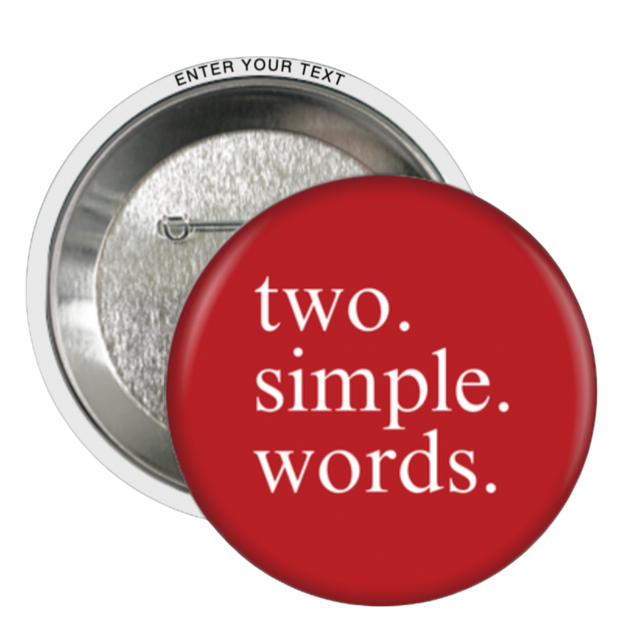 Two.Simple.Words. Pin